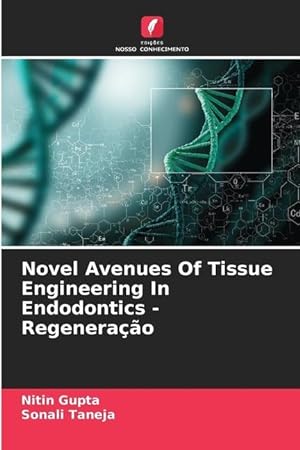 Bild des Verkufers fr Novel Avenues Of Tissue Engineering In Endodontics - Regenerao zum Verkauf von moluna