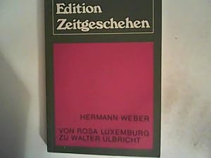 Seller image for Von Rosa Luxemburg zu Walter Ulbricht. Wandlungen des Kommunismus in Deutschland. Edition Zeitgeschehen for sale by ANTIQUARIAT FRDEBUCH Inh.Michael Simon