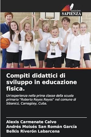 Bild des Verkufers fr Compiti didattici di sviluppo in educazione fisica. zum Verkauf von moluna