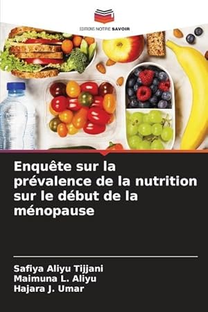 Seller image for Enqute sur la prvalence de la nutrition sur le dbut de la mnopause for sale by moluna