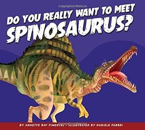 Immagine del venditore per Do You Really Want to Meet Spinosaurus? (Do You Really Want to Meet a Dinosaur?) [Soft Cover ] venduto da booksXpress