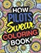 Seller image for How Pilots Swear: Pilot Coloring Book For Swearing Like A Pilot: Pilot Gifts | Birthday & Christmas Present For Pilot [Soft Cover ] for sale by booksXpress