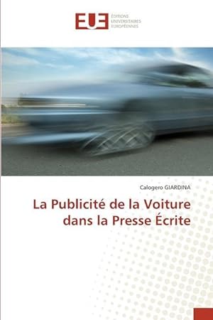 Bild des Verkufers fr La Publicit de la Voiture dans la Presse crite zum Verkauf von moluna