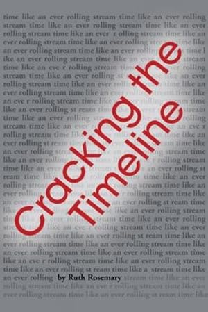 Immagine del venditore per Cracking the Timeline by Rosemary, Ruth [Paperback ] venduto da booksXpress