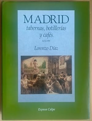 Imagen del vendedor de Madrid tabernas botillerias y cafes (1476-1991) a la venta por LIBRERA LAS HOJAS