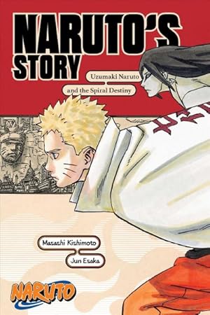 Bild des Verkufers fr Naruto : Naruto's Story - Uzumaki Naruto and the Spiral Destiny zum Verkauf von GreatBookPrices