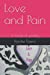 Bild des Verkufers fr Love and Pain: A book of poetry [Soft Cover ] zum Verkauf von booksXpress