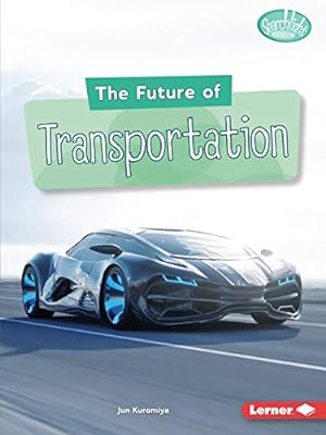 Image du vendeur pour The Future of Transportation (Searchlight Books â ¢ â   Future Tech) [Soft Cover ] mis en vente par booksXpress