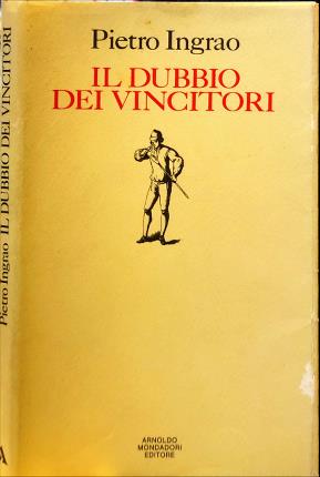 Imagen del vendedor de Il dubbio dei vincitori. a la venta por Libreria La Fenice di Pietro Freggio