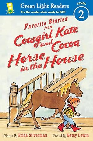 Imagen del vendedor de Favorite Stories from Cowgirl Kate and Cocoa: Horse in the House (GLR Level 2) (Paperback) a la venta por Grand Eagle Retail