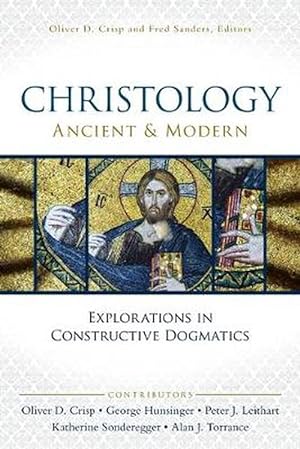 Seller image for Christology, Ancient and Modern: Explorations in Constructive Dogmatics (Paperback) for sale by Grand Eagle Retail