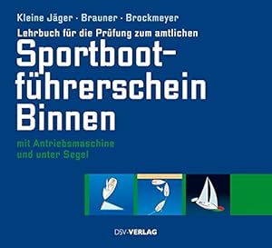 Immagine del venditore per Lehrbuch fr die Prfung zum amtlichen Sportbootfhrerschein Binnen: unter Antriebsmaschine und Segel (gltig ab 1. Mai 2012) venduto da PlanetderBuecher