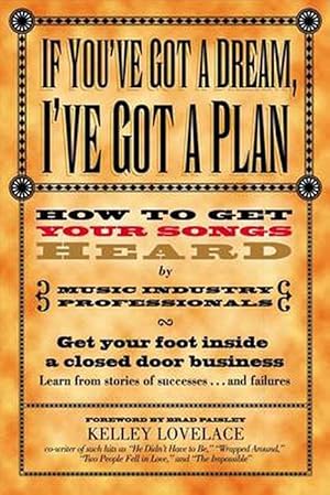 Seller image for If You've Got a Dream, I've Got a Plan (Paperback) for sale by Grand Eagle Retail