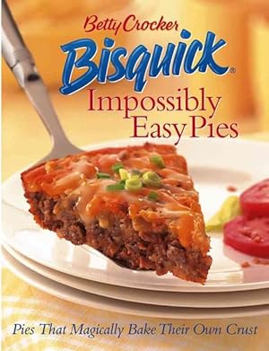 Seller image for Betty Crocker Bisquick Impossibly Easy Pies: Pies That Magically Bake Their Own Crust (Spiral) for sale by Grand Eagle Retail