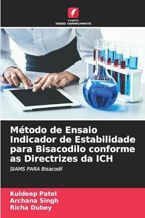 Bild des Verkufers fr Mtodo de Ensaio Indicador de Estabilidade para Bisacodilo conforme as Directrizes da ICH zum Verkauf von moluna