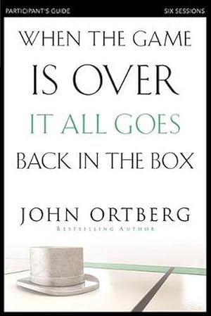 Seller image for When the Game Is Over, It All Goes Back in the Box Participant's Guide (Paperback) for sale by Grand Eagle Retail