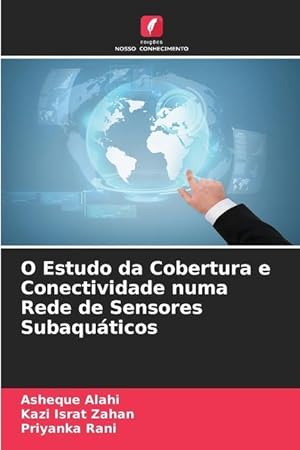 Bild des Verkufers fr O Estudo da Cobertura e Conectividade numa Rede de Sensores Subaquticos zum Verkauf von moluna