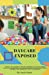 Imagen del vendedor de Daycare Exposed: What to Expect from America's Daycares When the Parent Isn't Looking [Soft Cover ] a la venta por booksXpress