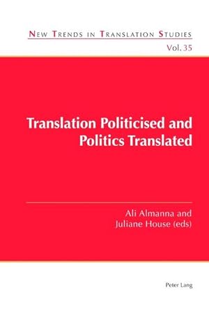 Immagine del venditore per Translation Politicised and Politics Translated venduto da AHA-BUCH GmbH