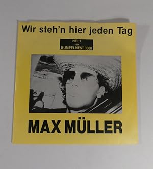 Max Müller: Wir stehn n hier jeden Tag. - Sie ist aus Holland /signiert