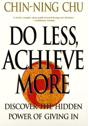 Image du vendeur pour Do Less, Achieve More: Discover the Hidden Powers Giving in (Paperback) mis en vente par Grand Eagle Retail