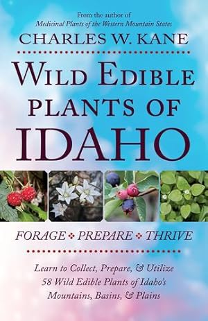 Seller image for Wild Edible Plants of Idaho by Charles W. Kane [Paperback ] for sale by booksXpress