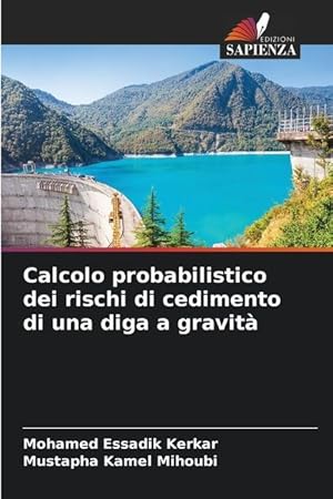 Bild des Verkufers fr Calcolo probabilistico dei rischi di cedimento di una diga a gravit zum Verkauf von moluna