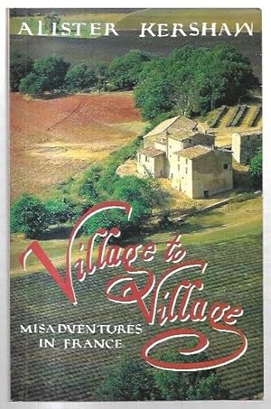 Seller image for Village to Village: Misadventures in France. for sale by City Basement Books