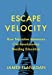 Immagine del venditore per Escape Velocity: How Narrative Immersion Can Revolutionize Reading Education [Hardcover ] venduto da booksXpress