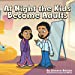 Imagen del vendedor de At Night The Kids Become Adults: The Adventure Starts At Night [Soft Cover ] a la venta por booksXpress