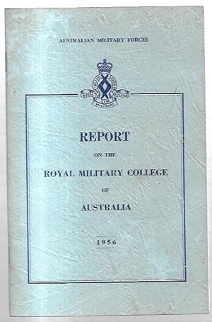 Seller image for Report on the Royal Military College of Australia, 1956. for sale by City Basement Books