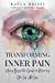 Bild des Verkufers fr Transforming Inner Pain: Moving Beyond the Grief and Reclaiming Your Life After Loss [Soft Cover ] zum Verkauf von booksXpress