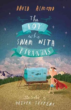 Seller image for The Boy Who Swam with Piranhas (Paperback) for sale by Grand Eagle Retail