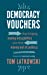 Seller image for Democracy Vouchers: How bringing money into politics can drive money out of politics [Soft Cover ] for sale by booksXpress