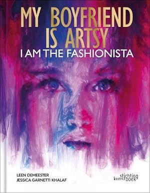 Seller image for My boyfriend is artsy, I am the fashionista (Hardcover) for sale by Grand Eagle Retail