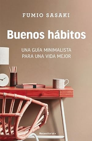 Imagen del vendedor de Buenos hbitos: Una gua minimalista para una vida mejor / Hello, Habits: A Mini malist's Guide to a Better Life (Paperback) a la venta por Grand Eagle Retail