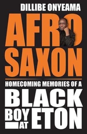 Seller image for Afro-Saxon: Homecoming Memories of a Black Boy at Eton [Soft Cover ] for sale by booksXpress