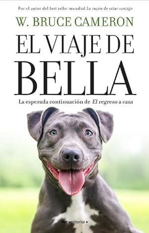 Imagen del vendedor de El viaje de Bella. El regreso a casa 2 / A Dog's Courage: a Dog's Way Home (Paperback) a la venta por Grand Eagle Retail
