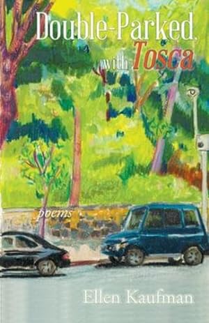 Bild des Verkufers fr Double-Parked, with Tosca: Poems by Kaufman (po, Ellen [Paperback ] zum Verkauf von booksXpress