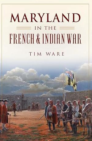 Seller image for Maryland in the French & Indian War (Paperback) for sale by Grand Eagle Retail
