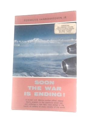 Imagen del vendedor de Soon The War Is Ending. a la venta por World of Rare Books