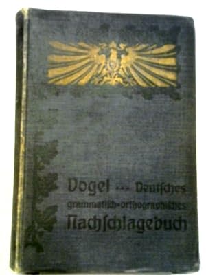 Bild des Verkufers fr Ausführliches Grammatisch-Orthographisches Nachschlagebuch der Deutschen Sprache zum Verkauf von World of Rare Books