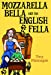 Image du vendeur pour Mozzarella Bella and the English Fella [Soft Cover ] mis en vente par booksXpress