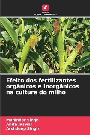 Bild des Verkufers fr Efeito dos fertilizantes orgnicos e inorgnicos na cultura do milho zum Verkauf von moluna