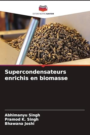 Bild des Verkufers fr Supercondensateurs enrichis en biomasse zum Verkauf von moluna