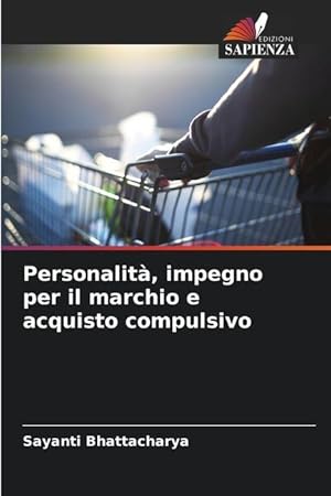 Image du vendeur pour Personalit, impegno per il marchio e acquisto compulsivo mis en vente par moluna