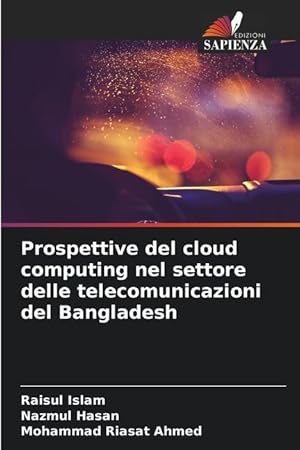 Seller image for Prospettive del cloud computing nel settore delle telecomunicazioni del Bangladesh for sale by moluna