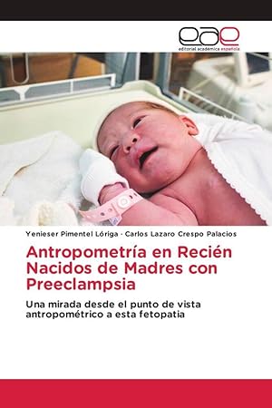 Bild des Verkufers fr Antropometra en Recin Nacidos de Madres con Preeclampsia zum Verkauf von moluna