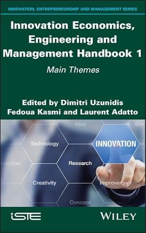 Image du vendeur pour Innovation Economics, Engineering and Management Handbook 1: Main Themes (Innovation, Entrepreneurship and Management, 1) [Hardcover ] mis en vente par booksXpress