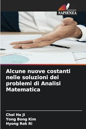 Seller image for Alcune nuove costanti nelle soluzioni dei problemi di Analisi Matematica for sale by moluna